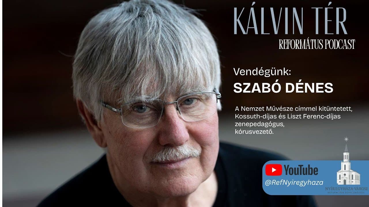 KÁLVIN TÉR - Református Podcast  Vendégünk: Szabó Dénes