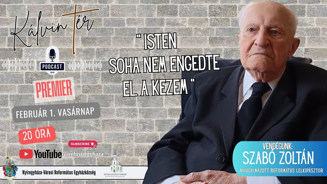 "ISTEN SOHA NEM ENGEDTE EL A KEZEM..."Vendégünk: Szabó Zoltán Nyugalmazott református lelkipásztor