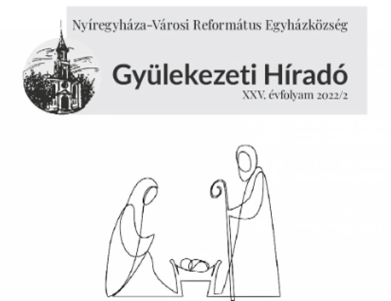 Lapozzon bele a Gyülekezeti Híradó karácsonyi számába! - Nyíregyháza-Városi Református Egyházközség, 2022. december 22.