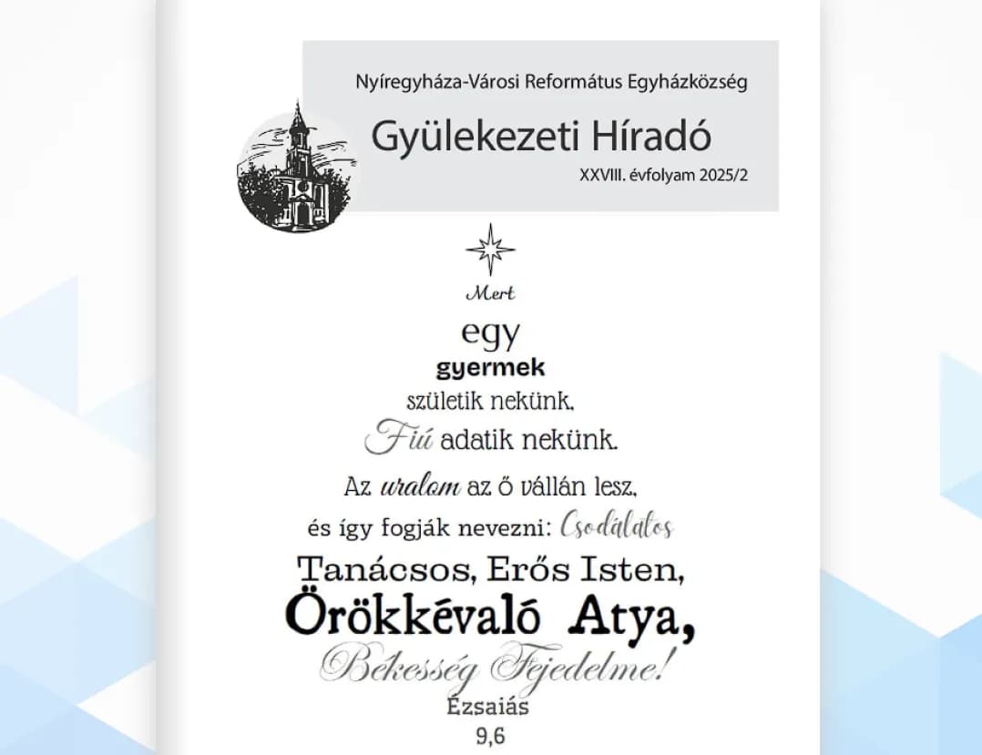 Online formában is olvasható a Gyülekezeti Híradó karácsonyi száma - Nyíregyháza-Városi Református Egyházközség, 2025. december 20.