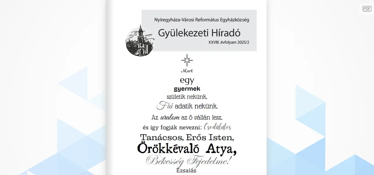 Online formában is olvasható a Gyülekezeti Híradó karácsonyi száma - Nyíregyháza-Városi Református Egyházközség, 2025. december 20.